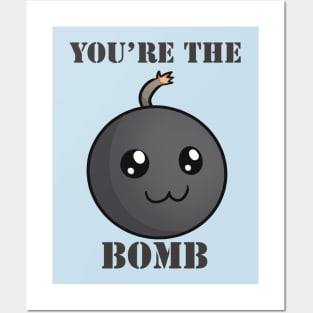You're the bomb :3 Posters and Art